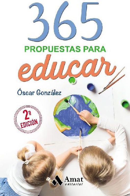 365 propuestas para educar : las mejores citas, frases, aforismos y reflexiones sobre educación