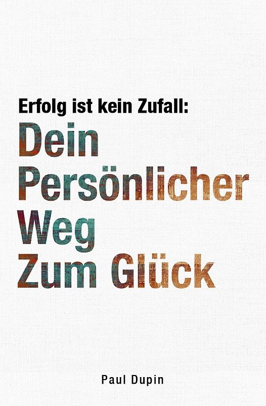 Erfolg ist kein Zufall: