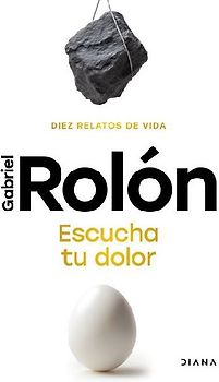 Escucha Tu Dolor: Diez Relatos de Vida / Listen to Your Pain
