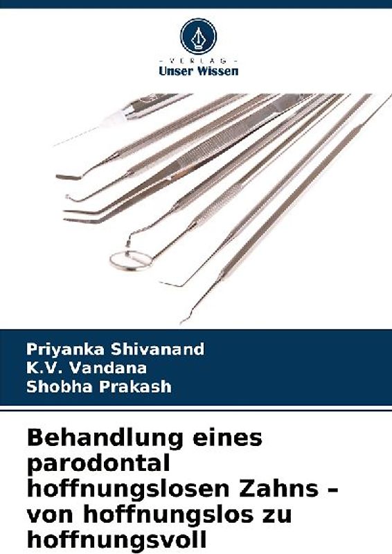 Behandlung eines parodontal hoffnungslosen Zahns - von hoffnungslos zu hoffnungsvoll