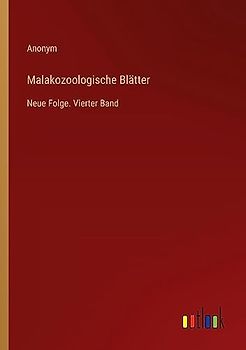 Malakozoologische Blätter: Neue Folge. Vierter Band