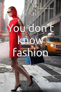you don't know fashion