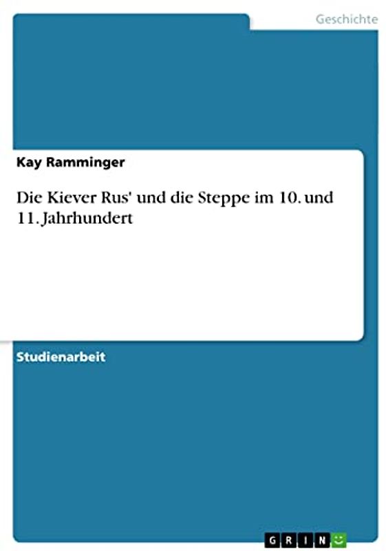 Die Kiever Rus' und die Steppe im 10. und 11. Jahrhundert