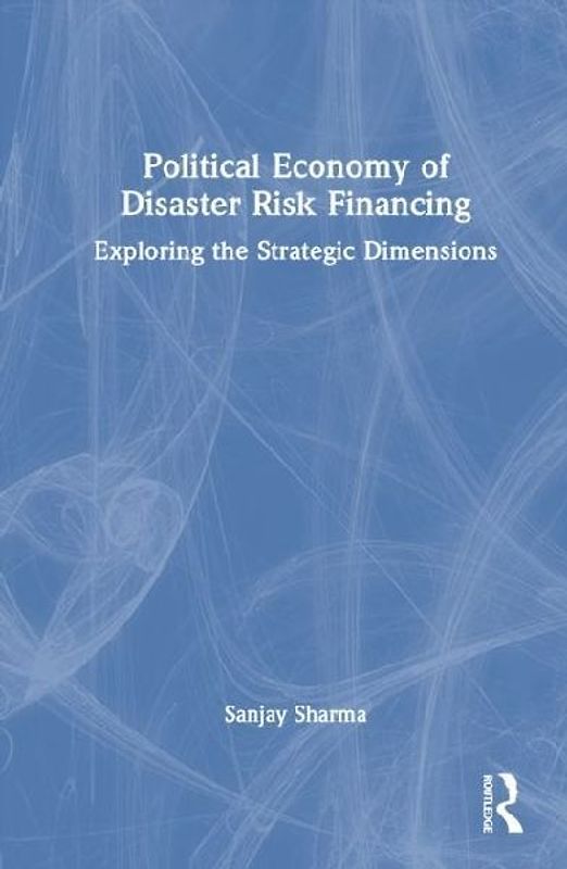 Political Economy of Disaster Risk Financing in India