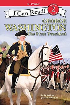 George Washington: The First President (I Can Read Level 2)