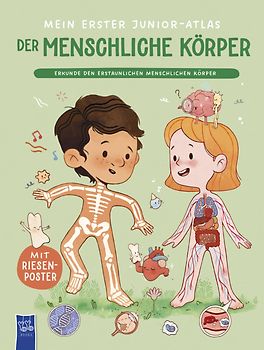Mein erster Junior-Atlas: Der menschliche Körper