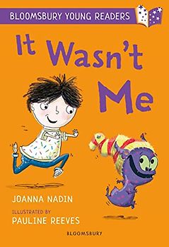 It Wasn't Me: A Bloomsbury Young Reader: Lime Book Band (Bloomsbury Young Readers)