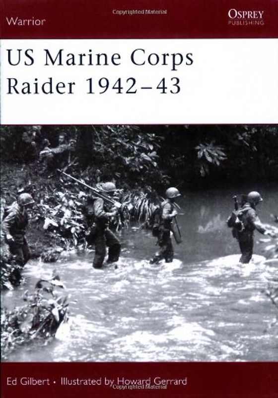 US Marine Corps Raider 1942-43 (Warrior, Band 109) - Gilbert, Ed