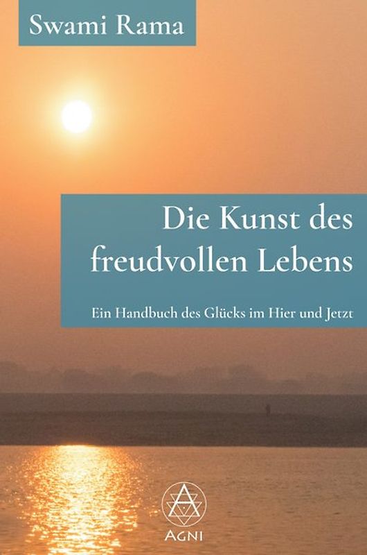 Die Kunst des freudvollen Lebens