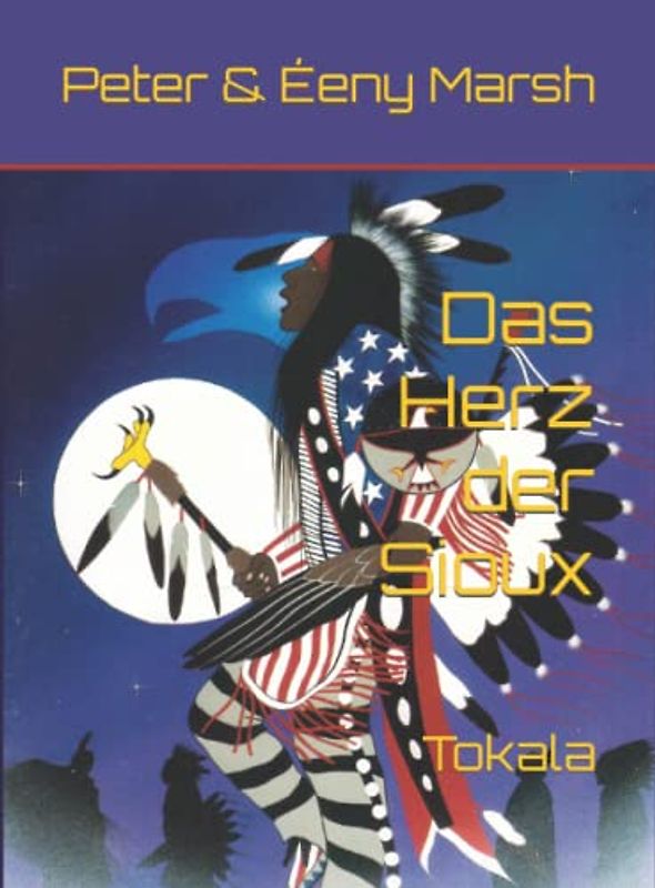 Das Herz der Sioux: Tokala (Das Herz der Sioux- Sammelband, Band 6)