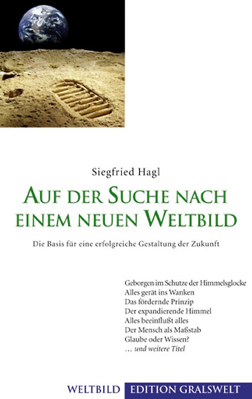 Auf der Suche nach einem neuen Weltbild. Die Basis für eine erfolgreiche Gestaltung der Zukunft