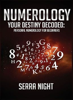 NUMEROLOGY Your Destiny Decoded