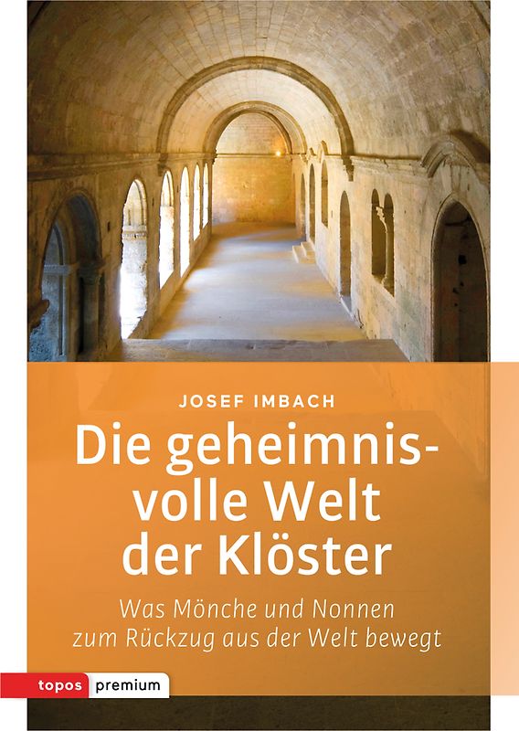 Die geheimnisvolle Welt der Klöster
