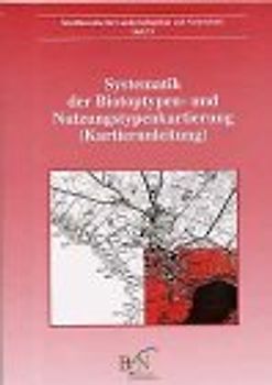 Systematik der Biotoptypen- und Nutzungstypenkartierung (Kartieranleitung)