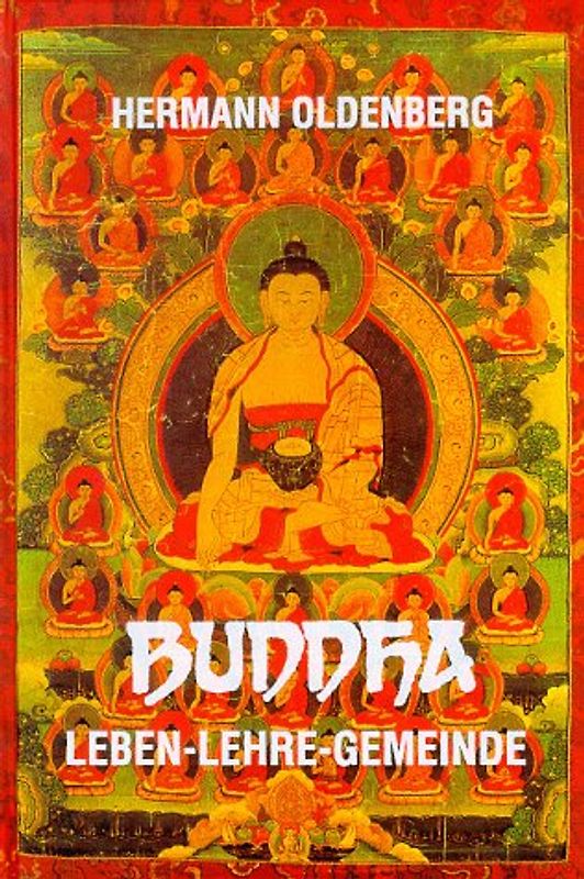 Buddha. Sein Leben, seine Lehre, seine Gemeinde