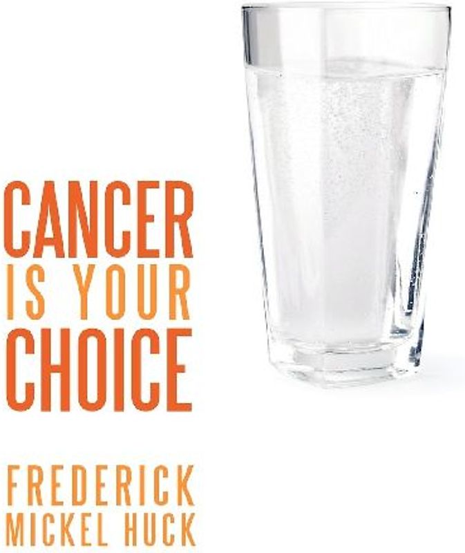 Cancer Is Your Choice