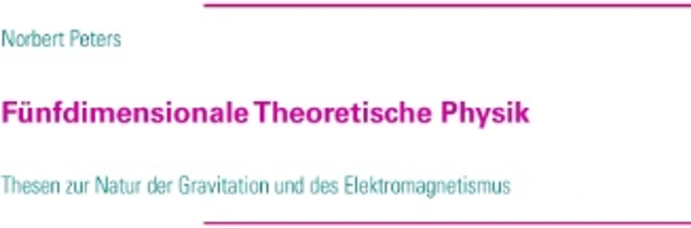 Fünfdimensionale Theoretische Physik