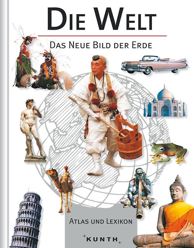Die Welt - Atlas und Länderlexikon. Das neue Bild der Erde