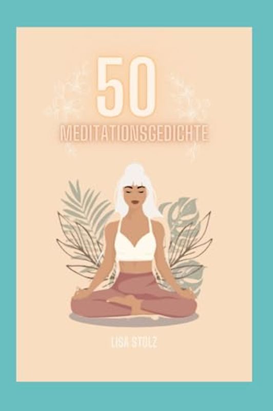 50 Meditationsgedichte