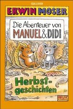 Die Abenteuer von Manuel & Didi. Herbstgeschichten