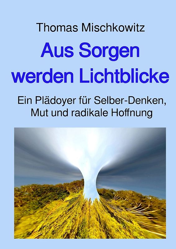 Aus Sorgen werden Lichtblicke