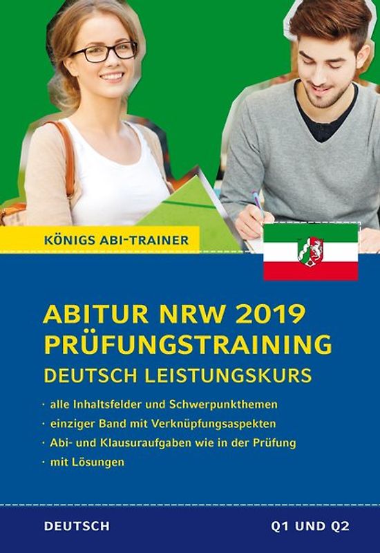 Abitur Nordrhein-Westfalen 2019 Prüfungstraining – Deutsch Leistungskurs. Königs Abi-Trainer: