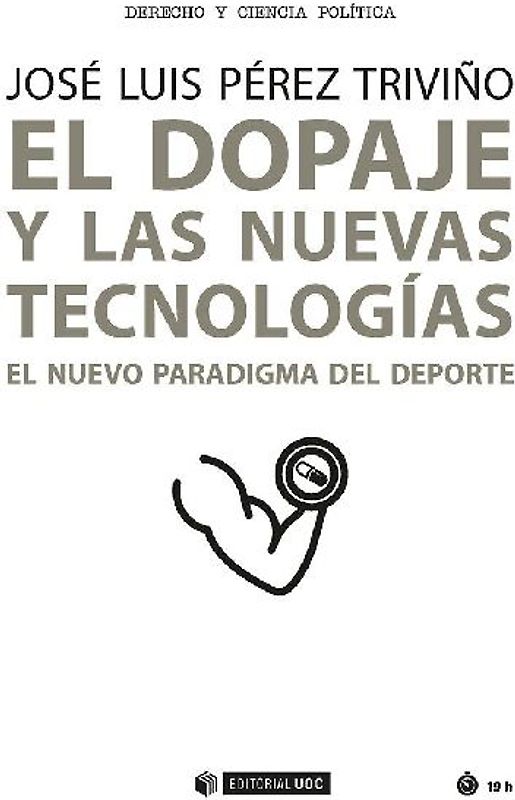 El dopaje y las nuevas tecnologías : El nuevo paradigma del deporte