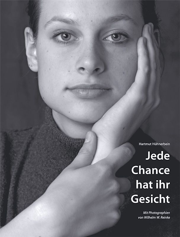 Jede Chance hat ihr Gesicht