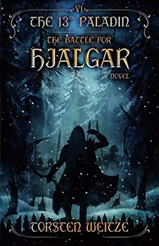 The Battle for Hjalgar: The 13th Paladin (Volume VI)