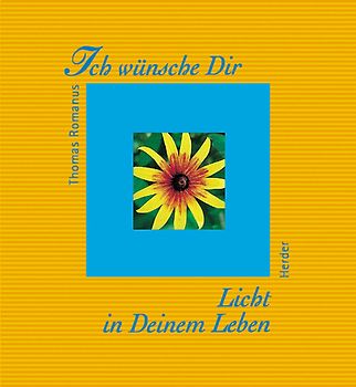 Ich wünsche Dir Licht in deinem Leben
