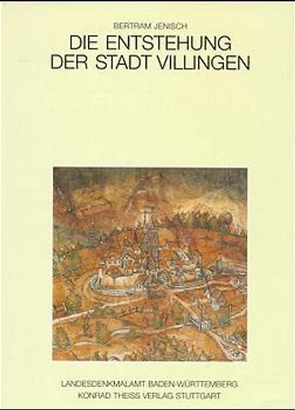 Die Entstehung der Stadt Villingen