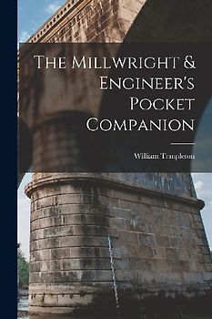 The Millwright & Engineer's Pocket Companion