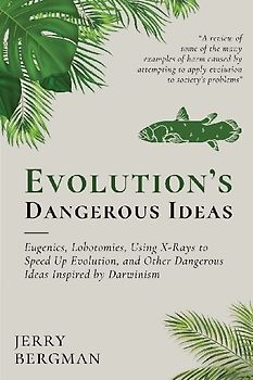 Evolution's Dangerous Ideas