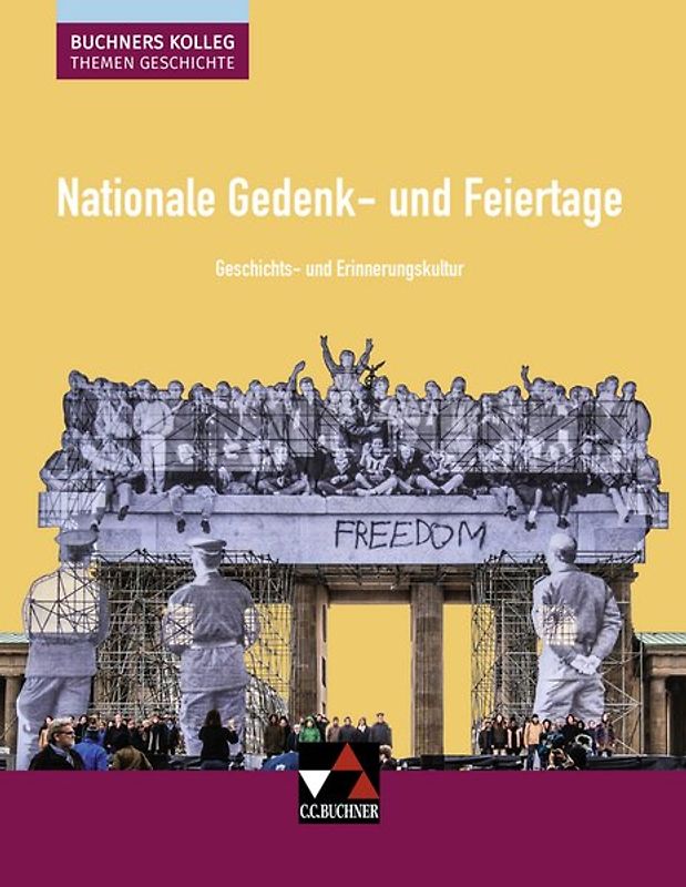 Buchners Kolleg. Themen Geschichte / Nationale Gedenk- und Feiertage