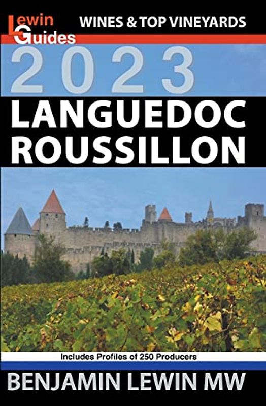 Languedoc-Roussillon (Guides to Wines and Top Vineyards, Band 13)