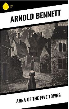 Anna of the Five Towns