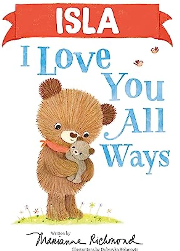 Isla I Love You All Ways