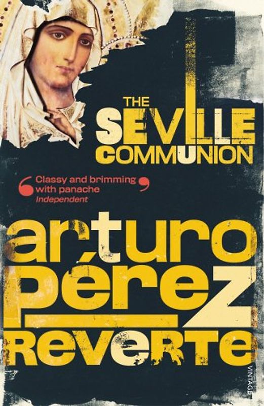The Seville Communion - Peréz-Reverte, Arturo