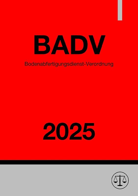 Bodenabfertigungsdienst-Verordnung - BADV 2025