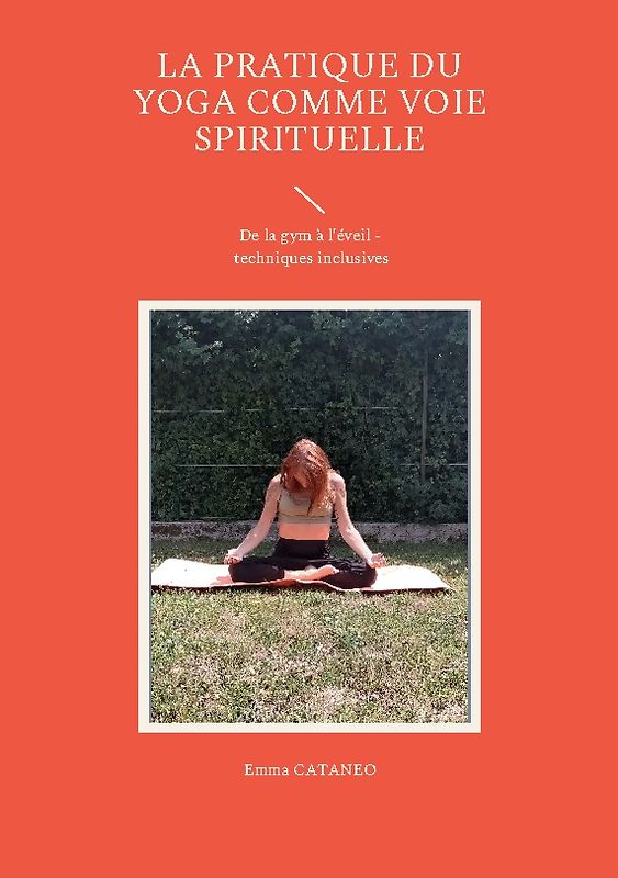 La pratique du yoga comme voie spirituelle