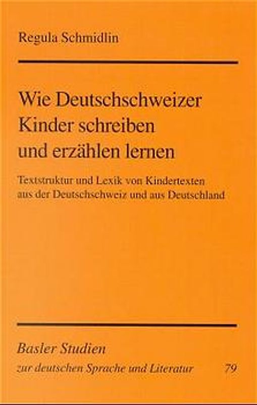 Wie Deutschschweizer Kinder schreiben und erzählen lernen