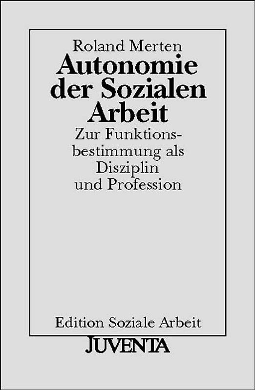 Autonomie der Sozialen Arbeit