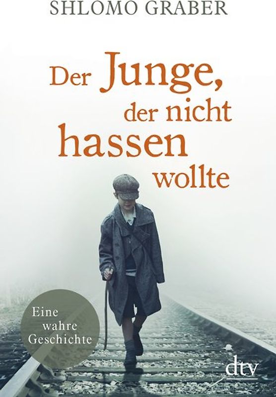 Der Junge, der nicht hassen wollte