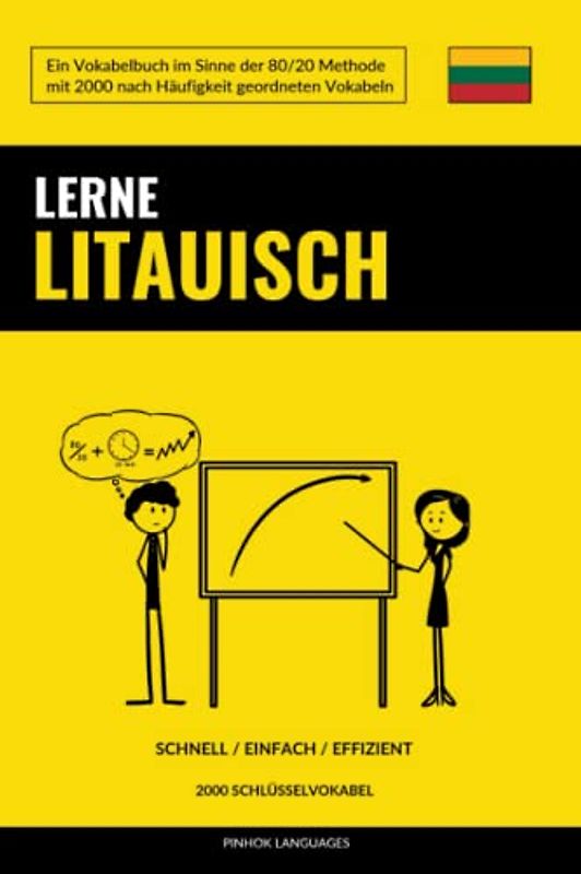 Lerne Litauisch - Schnell / Einfach / Effizient: 2000 Schlüsselvokabel