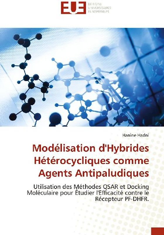 Modélisation d'Hybrides Hétérocycliques comme Agents Antipaludiques