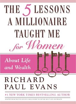 The Five Lessons a Millionaire Taught Me for Women