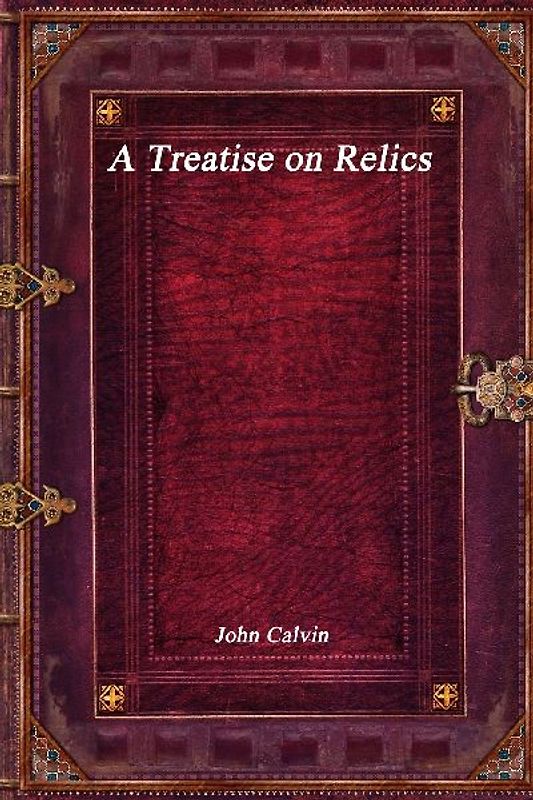A Treatise on Relics