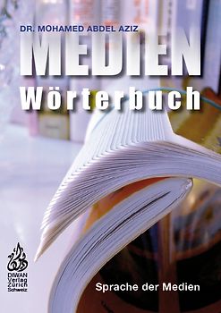 Medien Wörterbuch. Sprache der Medien, Deutsch – Arabisch mit Lautschrift