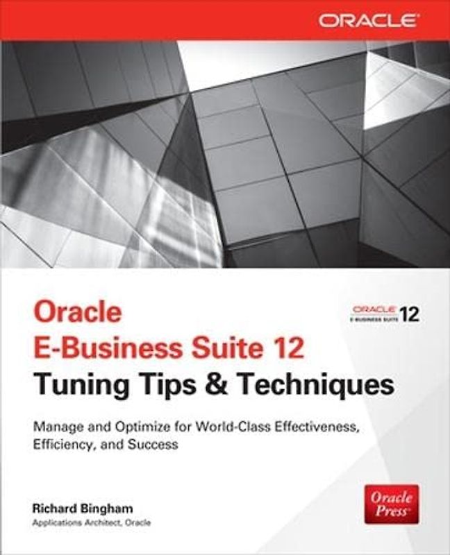 Oracle E-Business Suite 12 Tuning Tips & Techniques