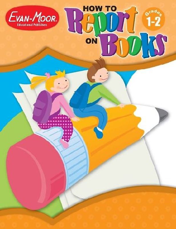 How to Report on Books, Grade 1 - 2 Teacher Resource